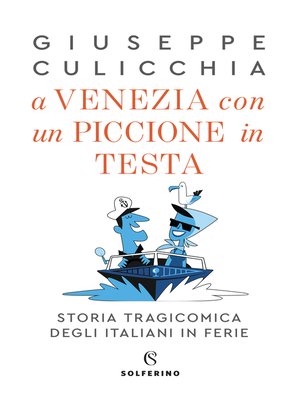 cover image of A Venezia con un piccione in testa.